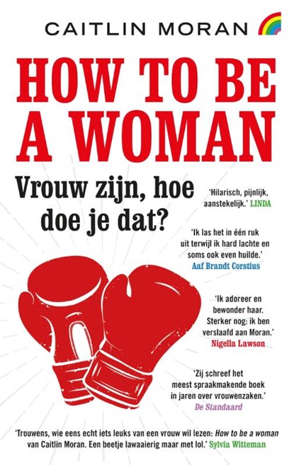 How to be a woman, Caitlin Moran - Paperback - 9789041713100