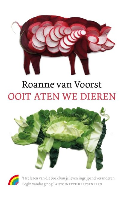 Ooit aten we dieren, Roanne van Voorst - Paperback - 9789041714725