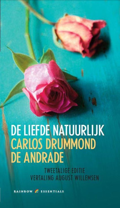 De liefde, natuurlijk, Carlos Drummond de Andrade - Gebonden - 9789041740939