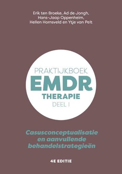 EMDR deel 1 therapie Praktijkboek, Erik ten Broeke ; Ad de Jongh ; Hans-Jaap Oppenheim ; Hellen Hornsveld ; Ytje van Pelt - Paperback - 9789043039161