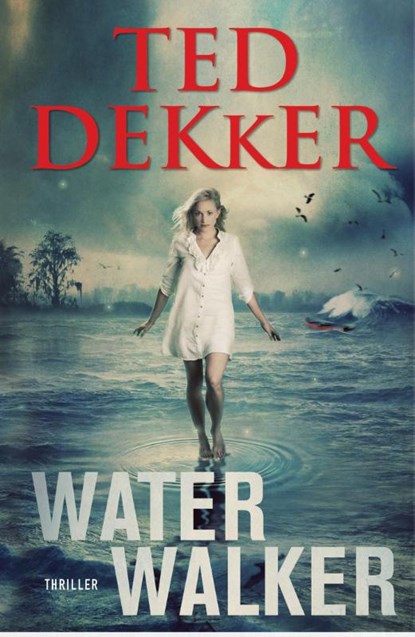 Water walker, Ted Dekker - Paperback - 9789043523790