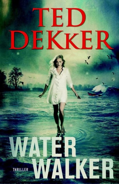 Water Walker, Ted Dekker - Ebook - 9789043523806