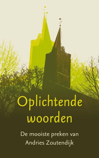 Oplichtende woorden, Andries Zoutendijk - Paperback - 9789043532198