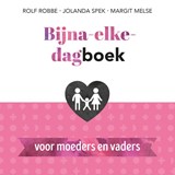 Bijna-elke-dagboek voor moeders en vaders, Jolanda Spek ; Margit Melse -  - 9789043533447