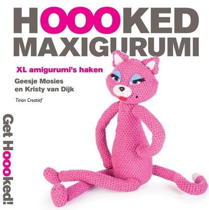 Hoooked maxigurumi, Geesje Mosies ; Kristy van Dijk - Ebook - 9789043916271