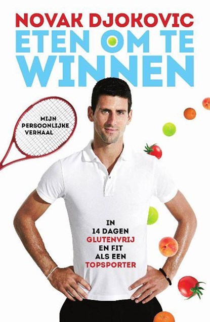 Eten om te winnen, Novak Djokovic - Paperback - 9789043916806