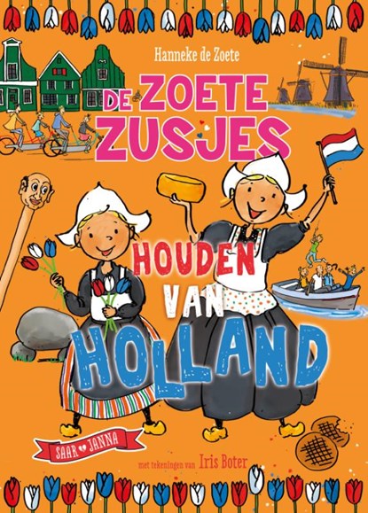 De Zoete Zusjes houden van Holland, Hanneke de Zoete - Gebonden - 9789043923378