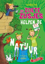 De Zoete Zusjes helpen de natuur, Hanneke de Zoete -  - 9789043923842