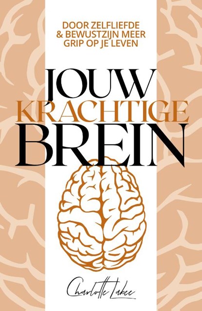 Jouw krachtige brein, Charlotte Labee - Paperback - 9789043928632