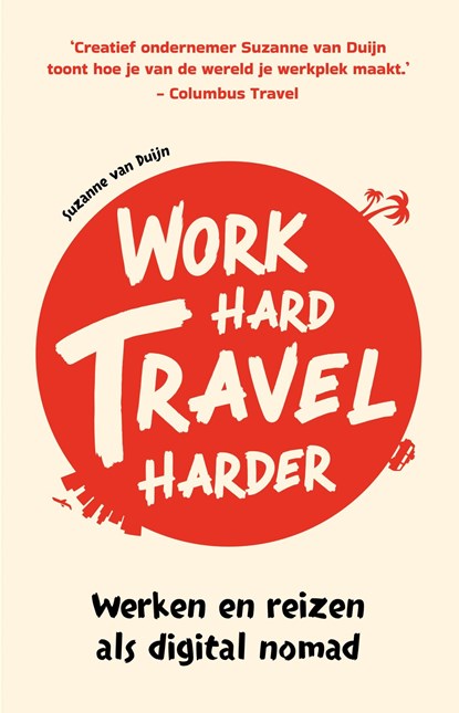 Work hard, travel harder, Suzanne van Duijn - Ebook - 9789043932653