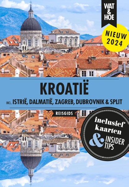 Kroatië, Wat & Hoe reisgids - Paperback - 9789043934534