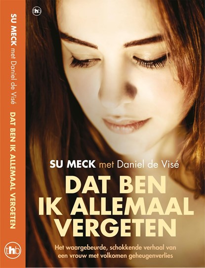 Dat ben ik allemaal vergeten, Su Meck ; Daniel de Visé ; C.B. van Bronswijk - Ebook - 9789044347319