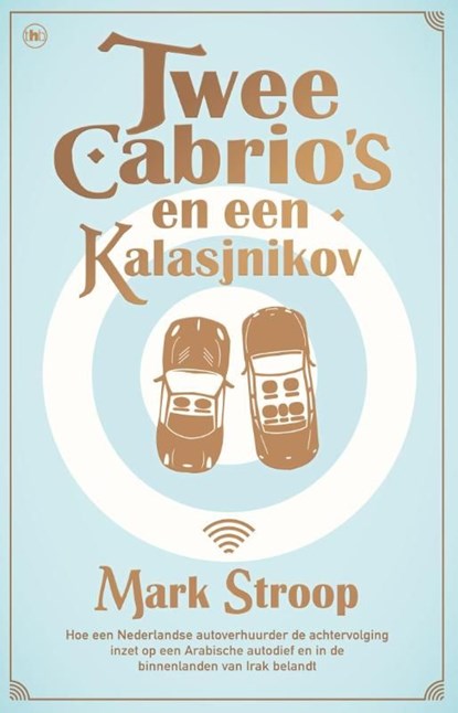 Twee cabrio's en een kalasjnikov, Mark Stroop - Ebook - 9789044347357