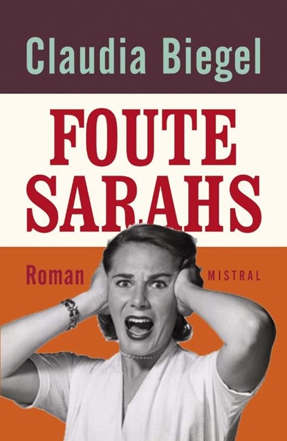 Foute Sarah's, Claudia Biegel - Paperback - 9789044357028