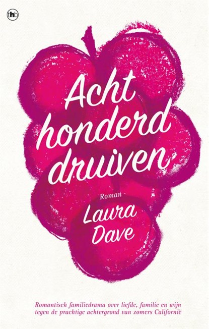 Achthonderd druiven, Laura Dave - Paperback - 9789044358117