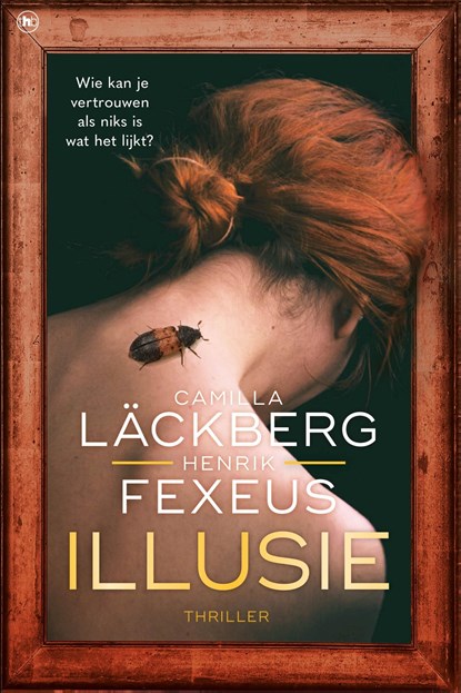 Illusie, Camilla Läckberg ; Henrik Fexeus - Paperback - 9789044361957