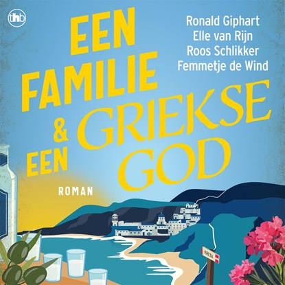 Een familie en een Griekse god, Elle van Rijn ; Ronald Giphart ; Roos Schlikker ; Femmetje de Wind - Luisterboek MP3 - 9789044366488