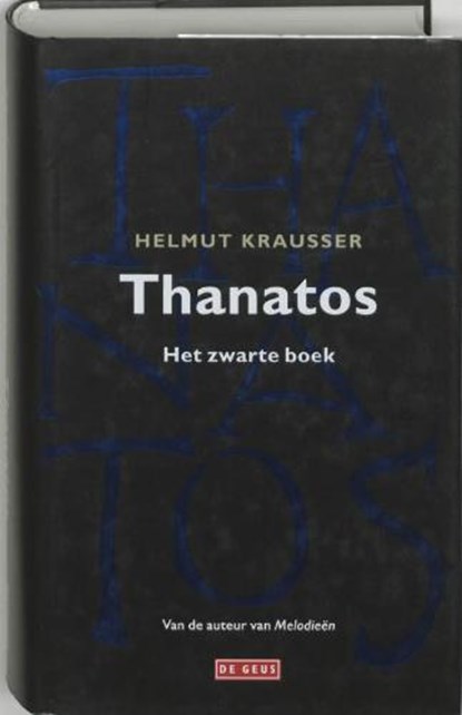 Thanatos, KRAUSSER, Helmut - Gebonden met stofomslag - 9789044501612