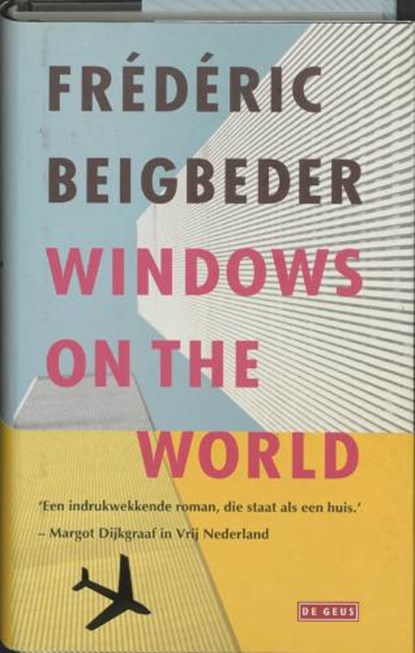 Windows on the World, BEIGBEDER, F. - Gebonden - 9789044505214