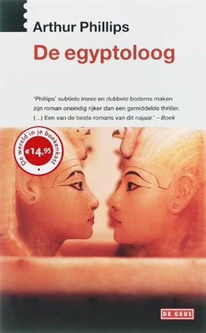 De Egyptoloog  of Atum staat op, PHILLIPS,  A. - Paperback - 9789044505368