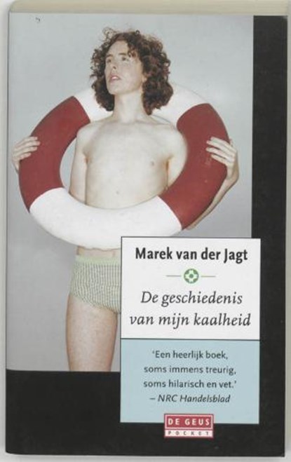 De geschiedenis van mijn kaalheid, JAGT, M. van der - Paperback - 9789044506082
