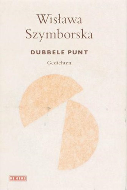 Dubbele punt, SZYMBORSKA, Wislawa - Gebonden met stofomslag - 9789044509762