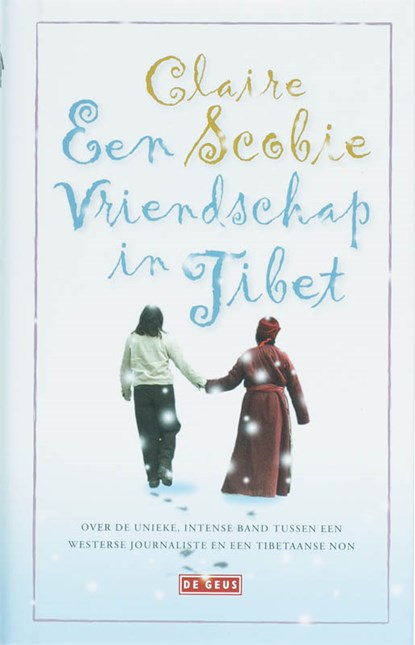 Een vriendschap in Tibet, Claire Scobie - Gebonden - 9789044510263
