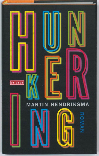Hunkering, Martin Hendriksma - Gebonden - 9789044513714