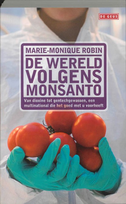 De wereld volgens Monsanto, M.M. Robin ; Marie-Monique Robin - Paperback - 9789044513745