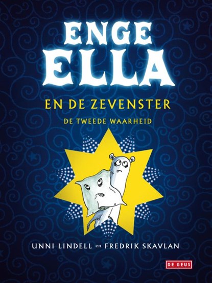 Enge Ella en de zevenster, Unni Lindell ; Fredrik Skavlan - Gebonden - 9789044515077