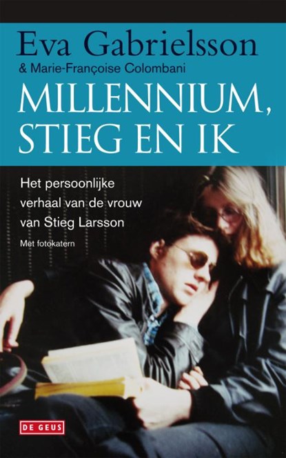 Millenium, Stieg en ik, Eva Gabrielsson ; Marie-Francoise Colombani ; Marie-Françoise Colombani - Paperback - 9789044518801