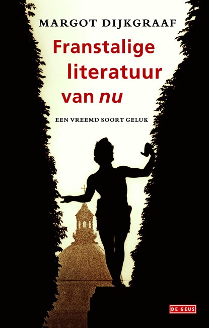 Franstalige literatuur van nu, Margot Dijkgraaf - Ebook - 9789044527483