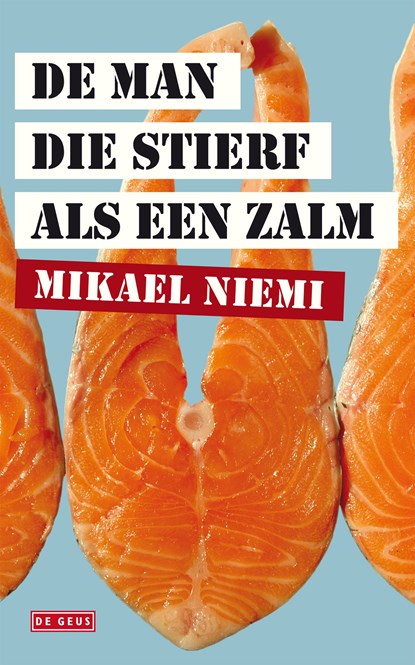 De man die stierf als een zalm, Mikael Niemi - Ebook - 9789044528657