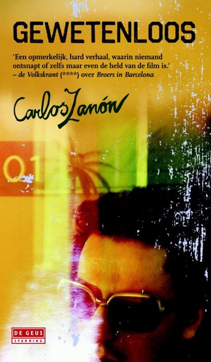 Gewetenloos, Carlos Zanón - Paperback - 9789044529043