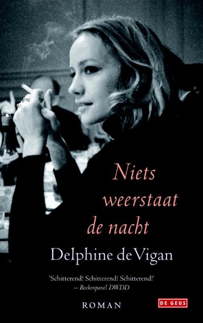 Niets weerstaat de nacht, Delphine de Vigan - Paperback - 9789044532814
