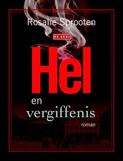 Hel en vergiffenis, Rosalie Sprooten - Paperback - 9789044533491