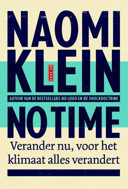 No time, Naomi Klein - Paperback - 9789044533767