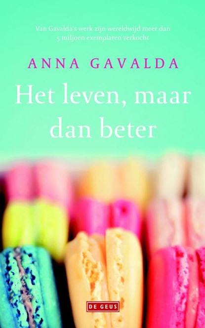 Het leven, maar dan beter, Anna Gavalda - Paperback - 9789044533804