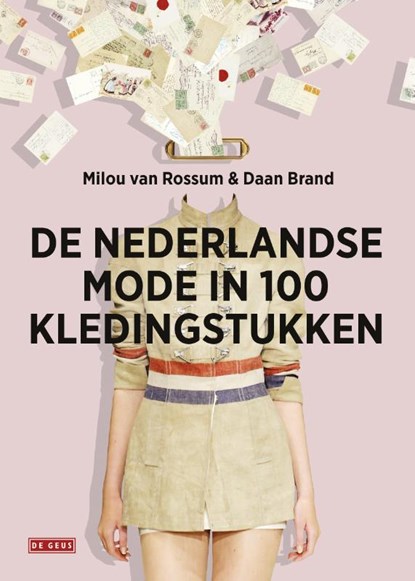 De nederlandse mode in 100 kledingstukken, Milou van Rossum ; Daan Brand - Paperback - 9789044536300