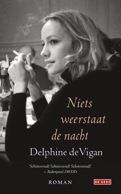 Niets weerstaat de nacht, Delphine de Vigan - Paperback - 9789044538977