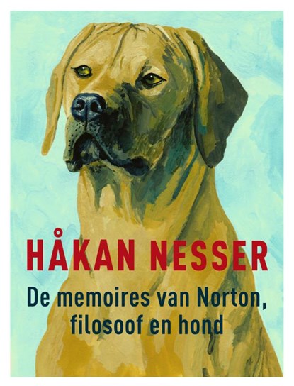 De memoires van Norton, filosoof en hond, Håkan Nesser - Gebonden - 9789044539035