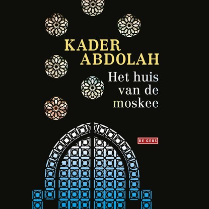 Het huis van de moskee, Kader Abdolah - Luisterboek MP3 - 9789044539400