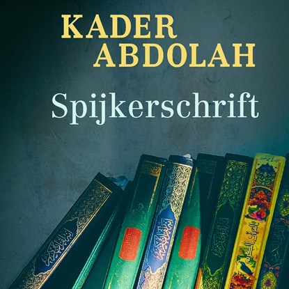 Spijkerschrift, Kader Abdolah - Luisterboek MP3 - 9789044539486
