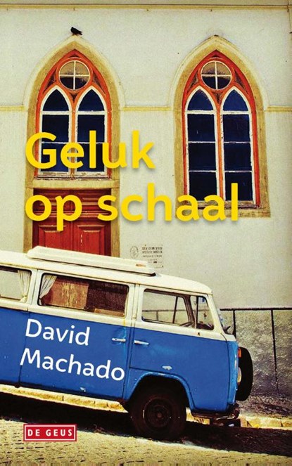 Geluk op schaal, David Machado - Paperback - 9789044539905