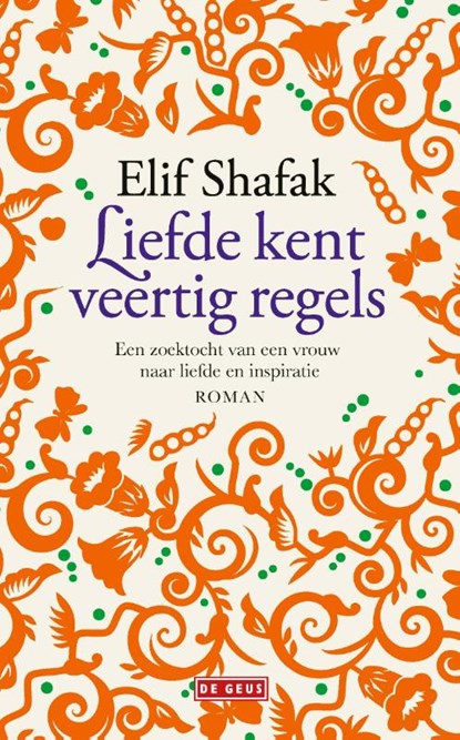 Liefde kent veertig regels, Elif Shafak - Paperback - 9789044540284