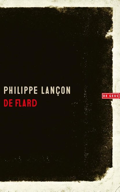 De flard, Philippe Lançon - Paperback - 9789044542639