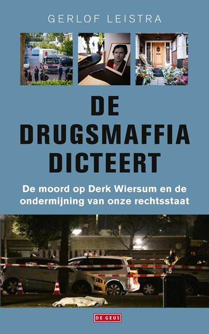 De drugsmaffia dicteert, Gerlof Leistra - Ebook - 9789044543490