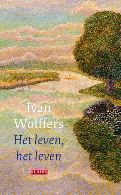 Het leven, het leven, Ivan  Wolffers - Paperback - 9789044544008