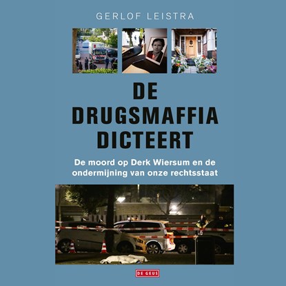 De drugsmaffia dicteert, Gerlof Leistra - Luisterboek MP3 - 9789044544831