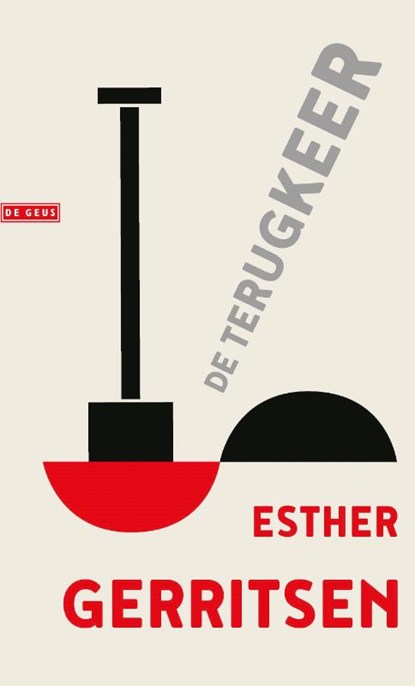 De terugkeer, Esther Gerritsen - Paperback - 9789044547511